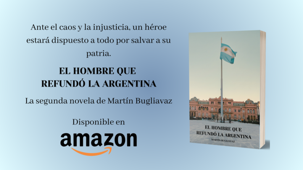 Portada del libro El hombre que refundó la Argentina de Martín Bugliavaz