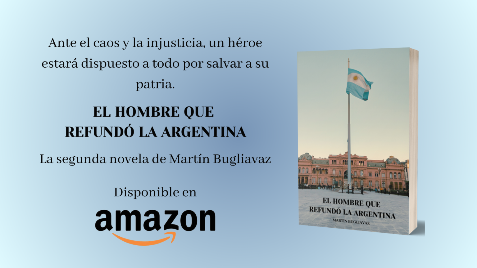 Portada del libro El hombre que refundó la Argentina de Martín Bugliavaz